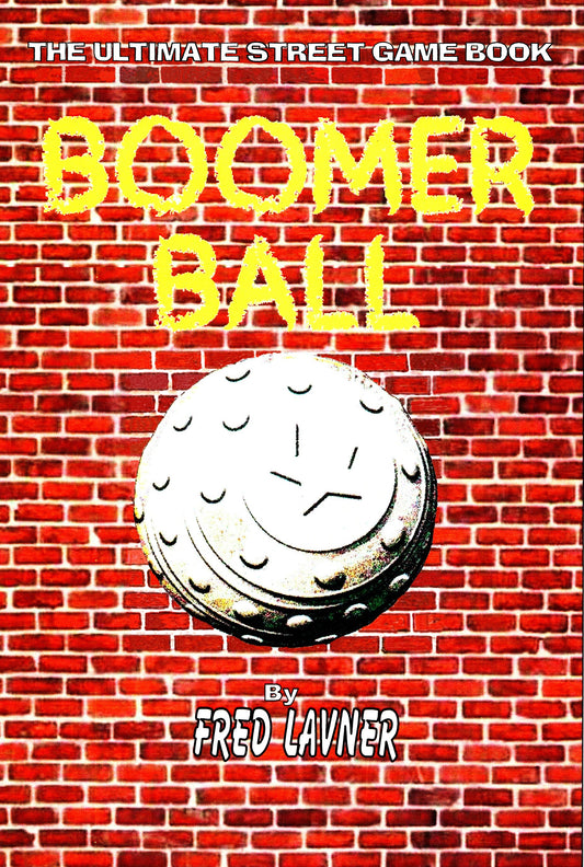 Boomer Ball: The Ultimate Street Game Book