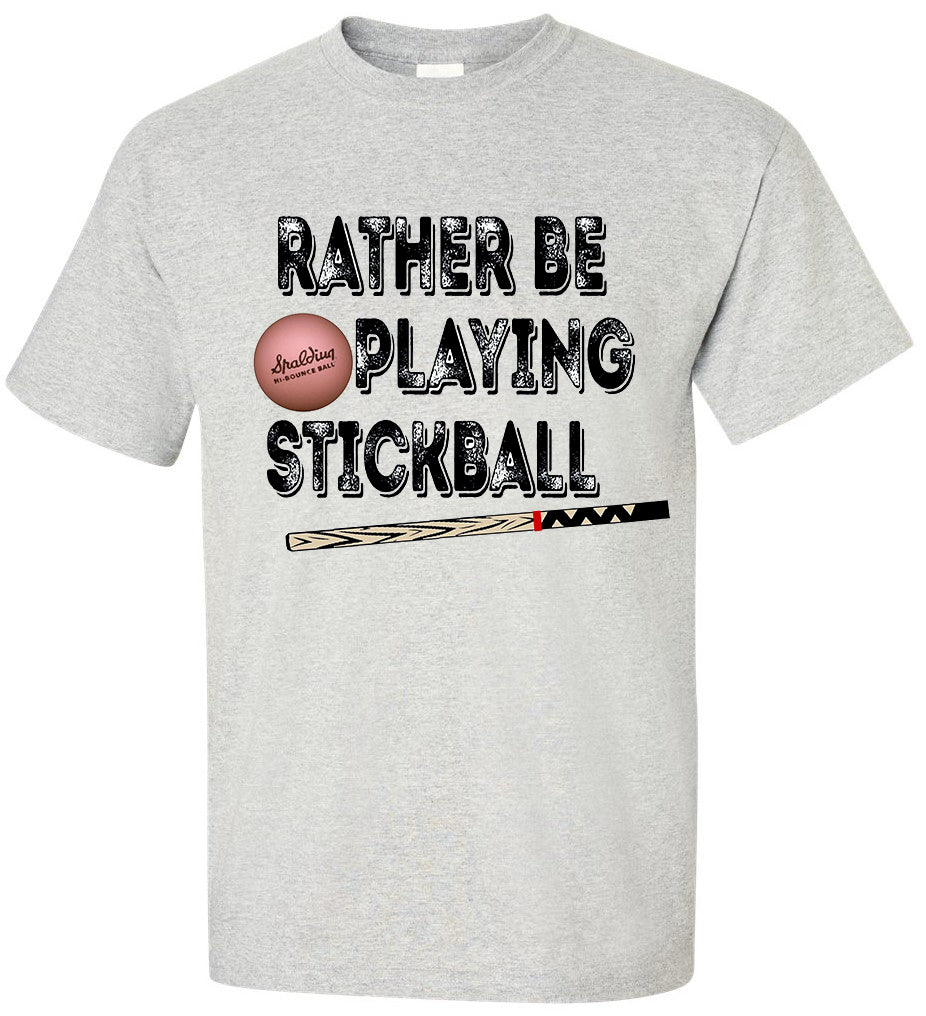 Rather Be Playing Pinky Stickball T-Shirt