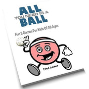 All You Need Is A Ball: Fun & Games For Kids of All Ages - RetroSportCo