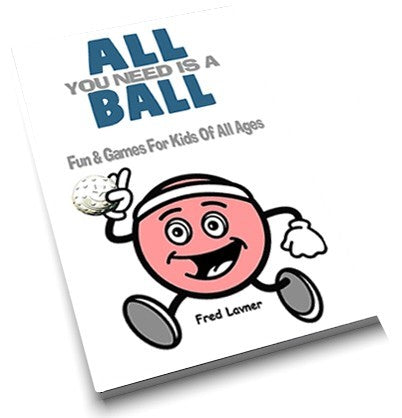All You Need Is A Ball: Fun & Games For Kids of All Ages - RetroSportCo
